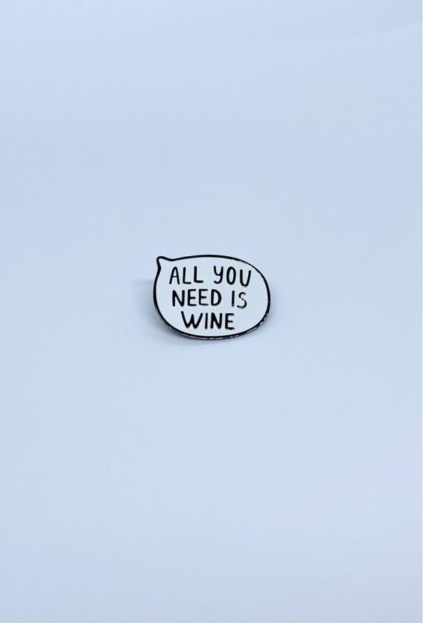 Значок All you need is wine